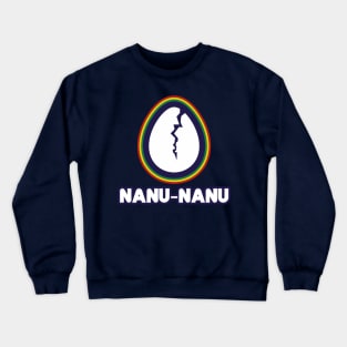 NANU-NANU! Crewneck Sweatshirt